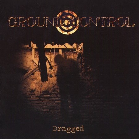 GROUND CONTROL "Dragged" /CD/