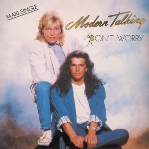 MODERN TALKING “Don’t Worry” /12" Maxi-Single/