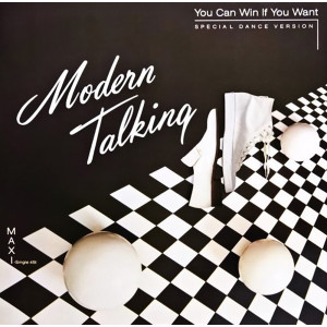 MODERN TALKING “You Can Win If You Want (Special Dance Version)” /12” Maxi-Single/
