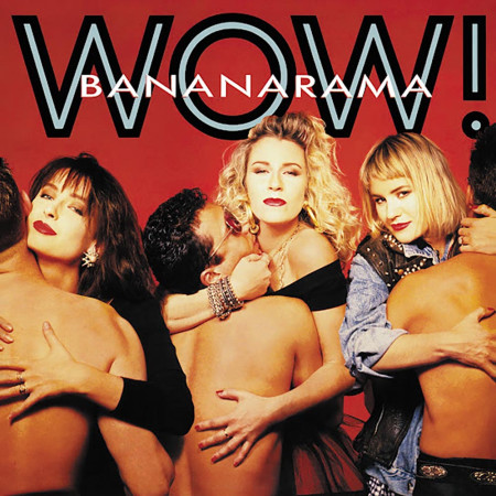BANANARAMA “WOW!” /GLP/