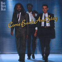 BAD BOYS BLUE “Come Back And Stay” /12” Maxi-Single/