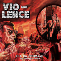 VIO-LENCE “Kill On Command (The Vio-Lence Demos)” /Ltd. LP/