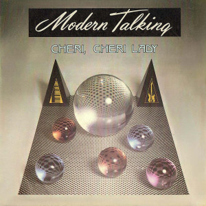 MODERN TALKING “Cheri, Cheri Lady” /7” Single/