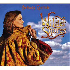 BELINDA CARLISLE “Wilder Shores” /Digipack CD/