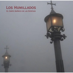 LOS HUMILLADOS "El Canto Agonico De Las Estatuas" /CD/