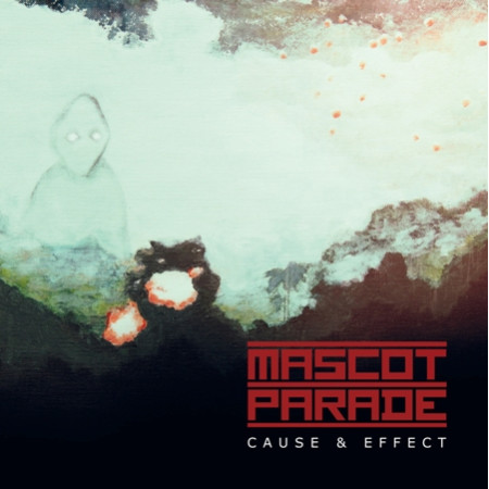 MASCOT PARADE "Cause & Effect" /CD/