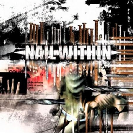 NAIL WITHIN "Nail Within" /CD/