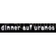 DINNER AUF URANOS