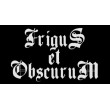 FRIGUS ET OBSCURUM